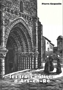 Les trois églises d'Ars-en-Ré - Pierre Goguelin